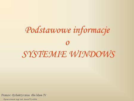 Podstawowe informacje o SYSTEMIE WINDOWS