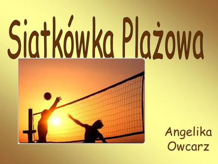 Siatkówka Plażowa Angelika Owcarz.