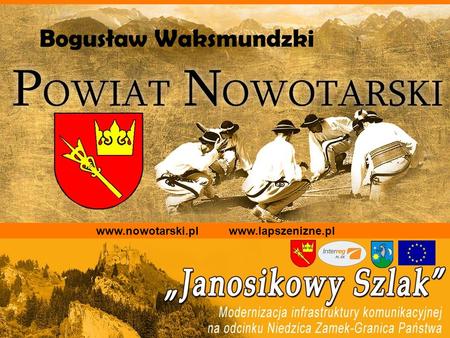 Www.nowotarski.pl www.lapszenizne.pl Bogusław Waksmundzki.