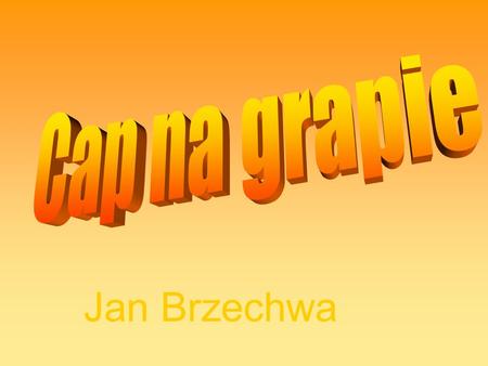 Cap na grapie Jan Brzechwa.