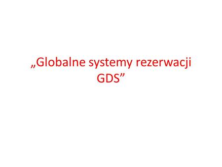 „Globalne systemy rezerwacji GDS”
