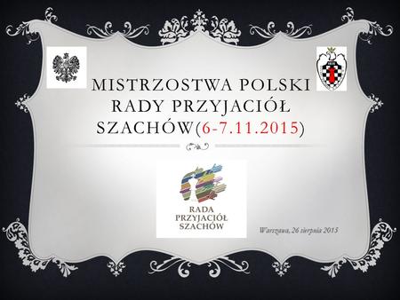 Mistrzostwa Polski Rady Przyjaciół Szachów( )