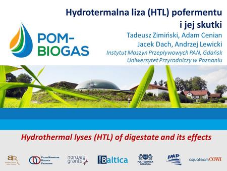 i jej skutki Hydrothermal lyses (HTL) of digestate and its effects