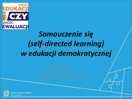 Samouczenie się (self-directed learning) w edukacji demokratycznej