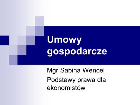 Mgr Sabina Wencel Podstawy prawa dla ekonomistów