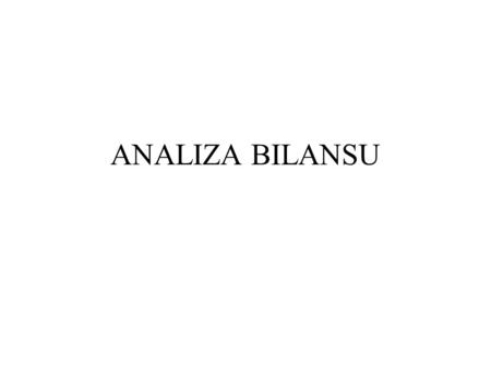 ANALIZA BILANSU.