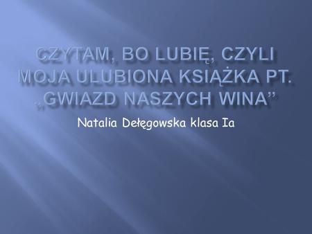 Natalia Dełęgowska klasa Ia