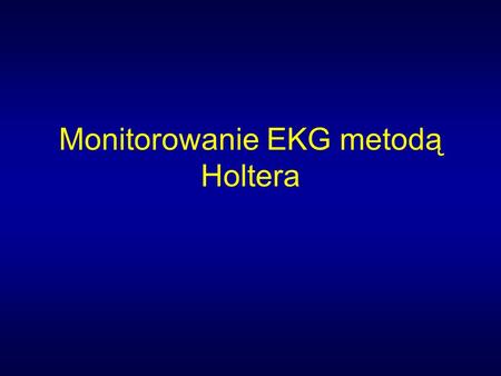 Monitorowanie EKG metodą Holtera