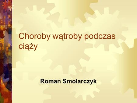 Choroby wątroby podczas ciąży