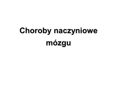 Choroby naczyniowe mózgu