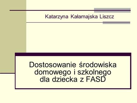 Katarzyna Kałamajska Liszcz