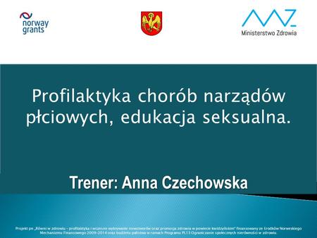 Trener: Anna Czechowska