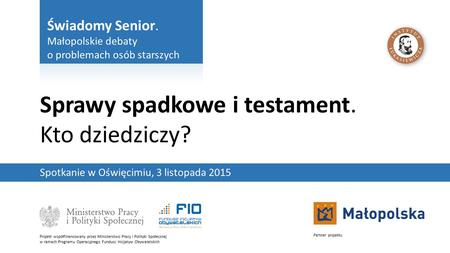 Projekt współfinansowany przez Ministerstwo Pracy i Polityki Społecznej w ramach Programu Operacyjnego Fundusz Inicjatyw Obywatelskich Partner projektu.