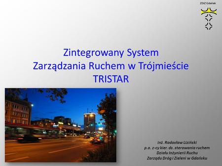 Zintegrowany System Zarządzania Ruchem w Trójmieście TRISTAR