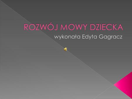 wykonała Edyta Gagracz