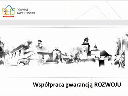 Współpraca gwarancją ROZWOJU. Nasze drogi prowadzą do… ROZWOJU.