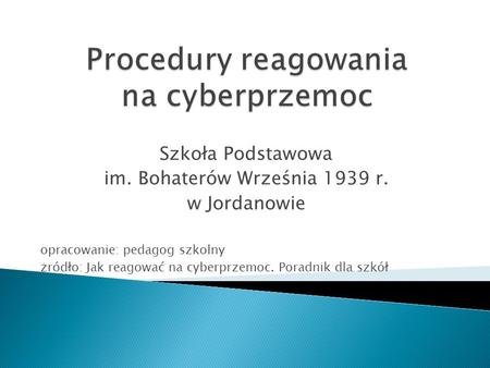 Procedury reagowania na cyberprzemoc