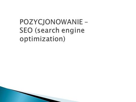 POZYCJONOWANIE – SEO (search engine optimization).