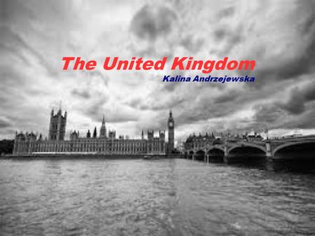 The United Kingdom Kalina Andrzejewska