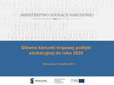 Główne kierunki krajowej polityki edukacyjnej do roku 2020