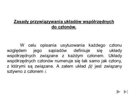 Zasady przywiązywania układów współrzędnych do członów.