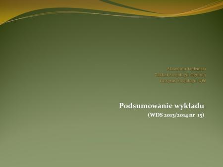 Sławomir Łodziński Zakład Socjologii Ogólnej Instytut Socjologii UW