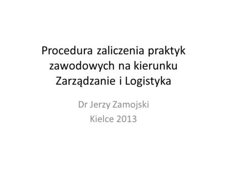 Dr Jerzy Zamojski Kielce 2013