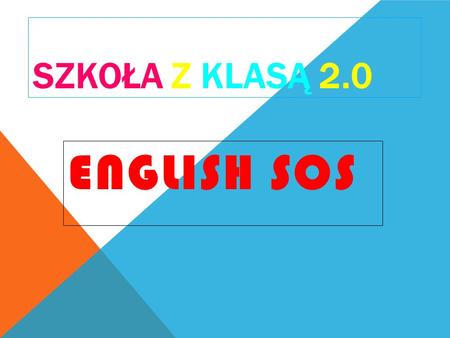 SZKOŁA Z KLASĄ 2.0 English SOS.