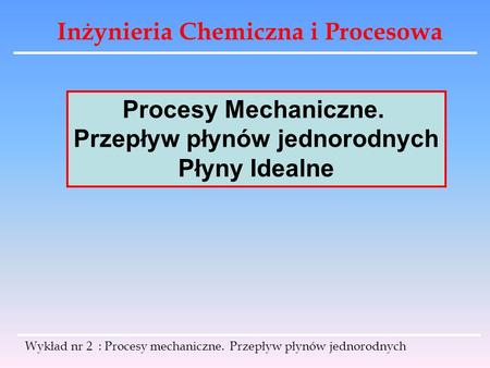 Przepływ płynów jednorodnych