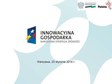 Warszawa, 23 stycznia 2014 r.. Wykonanie prognozy certyfikacji PO IG przez MG w 2013 r. Cel finansowy dla MG na 2013 rok w ramach PO IG wynosił 3 460.