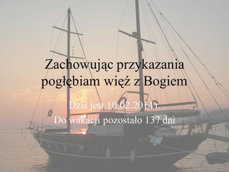 Zachowując przykazania pogłębiam więź z Bogiem