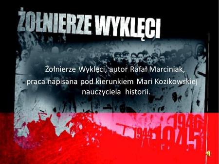 Żołnierze Wyklęci, autor Rafał Marciniak,
