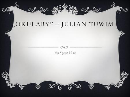 „Okulary” – Julian Tuwim