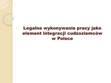 Podmiot powierzający wykonywanie pracy przez cudzoziemca - oznacza to jednostkę organizacyjną, chociażby nie posiadała osobowości prawnej lub osobę fizyczną,