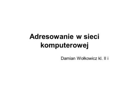 Adresowanie w sieci komputerowej