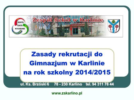 Zasady rekrutacji do Gimnazjum w Karlinie na rok szkolny 2014/2015
