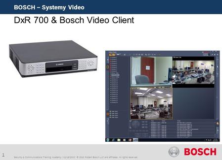 DxR 700 & Bosch Video Client