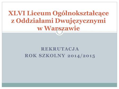 XLVI Liceum Ogólnokształcące z Oddziałami Dwujęzycznymi w Warszawie