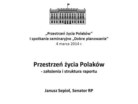 Przestrzeń życia Polaków - założenia i struktura raportu