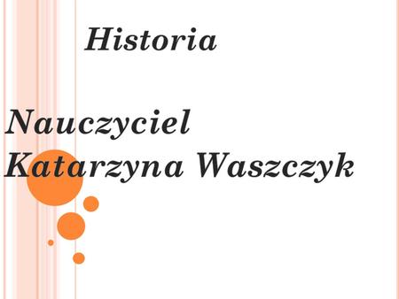 Historia Nauczyciel Katarzyna Waszczyk