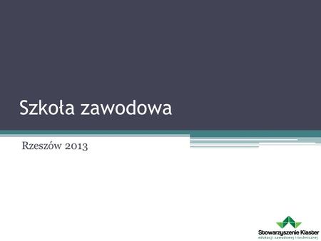 Szkoła zawodowa Rzeszów 2013.