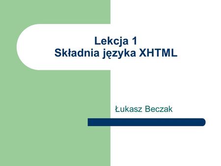 Lekcja 1 Składnia języka XHTML