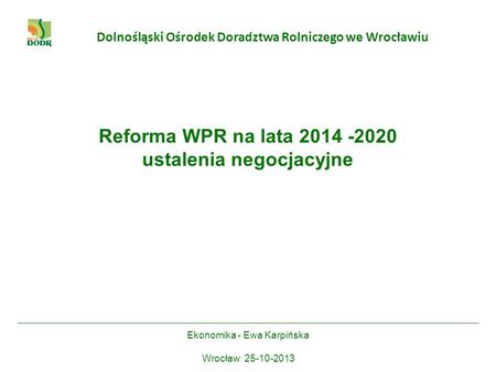 Reforma WPR na lata ustalenia negocjacyjne