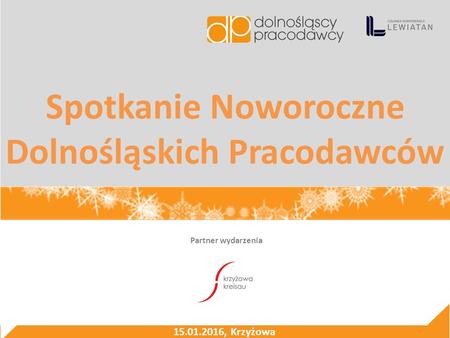 Spotkanie Noworoczne Dolnośląskich Pracodawców Partner wydarzenia 15.01.2016, Krzyżowa.