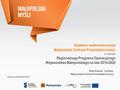 Działania realizowane przez Małopolskie Centrum Przedsiębiorczości w ramach Regionalnego Programu Operacyjnego Województwa Małopolskiego na lata 2014-2020.