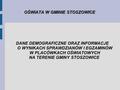 OŚWIATA W GMINIE STOSZOWICE DANE DEMOGRAFICZNE ORAZ INFORMACJE O WYNIKACH SPRAWDZIANÓW I EGZAMINÓW W PLACÓWKACH OŚWIATOWYCH NA TERENIE GMINY STOSZOWICE.