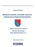 Raport z badania Młodzież a alkohol, narkotyki i przemoc rówieśnicza w Powiecie Ostrowskim Badanie wykonane na zlecenie Powiatu Ostrowskiego przez PBS.