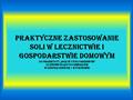 Praktyczne zastosowanie soli w lecznictwie i gospodarstwie domowym do Projektu pt „sole w Życiu Codziennym” uczniowie klasy II D gimnazjum w Zespole Szkół.