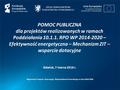 POMOC PUBLICZNA dla projektów realizowanych w ramach Poddziałania 10.1.1. RPO WP 2014-2020 – Efektywność energetyczna – Mechanizm ZIT – wsparcie dotacyjne.