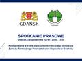 IPOPEMA / Poufne SPOTKANIE PRASOWE Gdańsk, 3 października 2014 r., godz. 13:00 Postępowanie w trybie dialogu konkurencyjnego dotyczące Zakładu Termicznego.